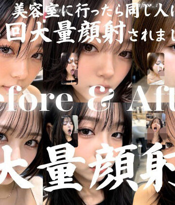 【AIx】美容室に行っただけなのに4回も大量顔射された私…。おしゃれなクール系美容女子たち20人、Before＆After顔射オムニバス【4K縦動画】｜動画・アニメーション